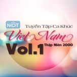 Tuyển Tập Ca Khúc Việt Nam Thập Niên 2000