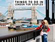 Things to Do in London For Couples 1 e1670321506187